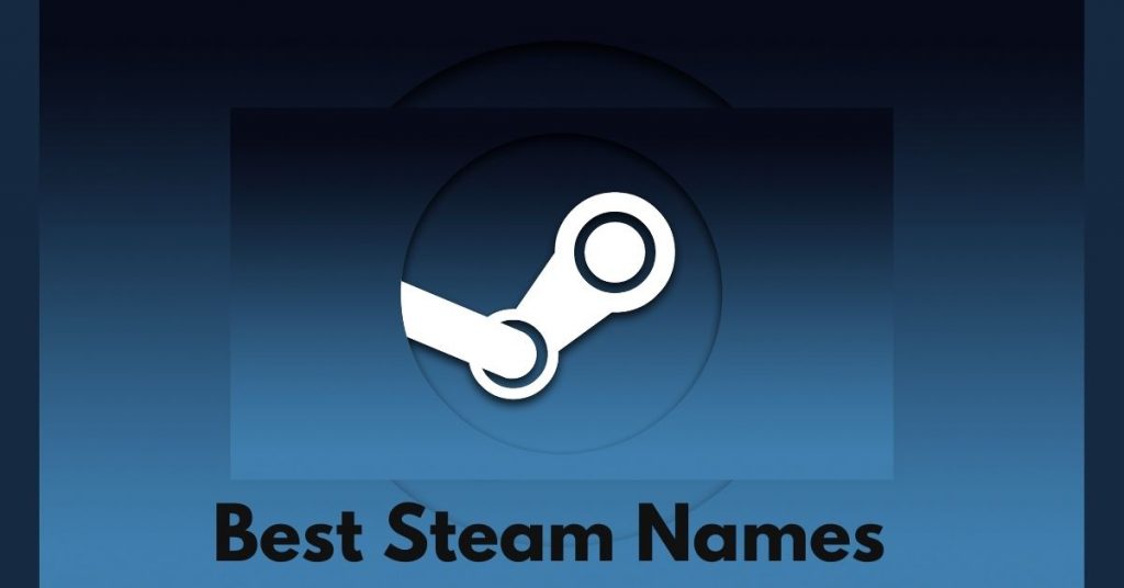 Best Steam Names