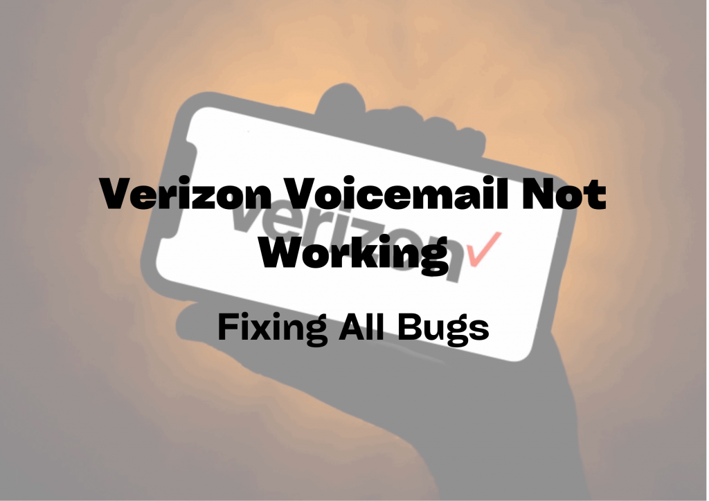 Verizon Voicemail Not Working 